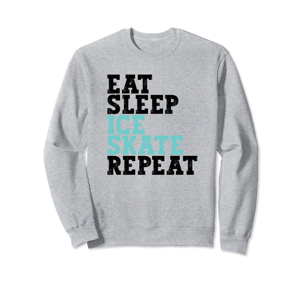 Eat Sleep Skate Repeat Ice Skate Sweatshirt - Streetwear Style Men Women - T-Shirt, Sweatshirt, Hoodie