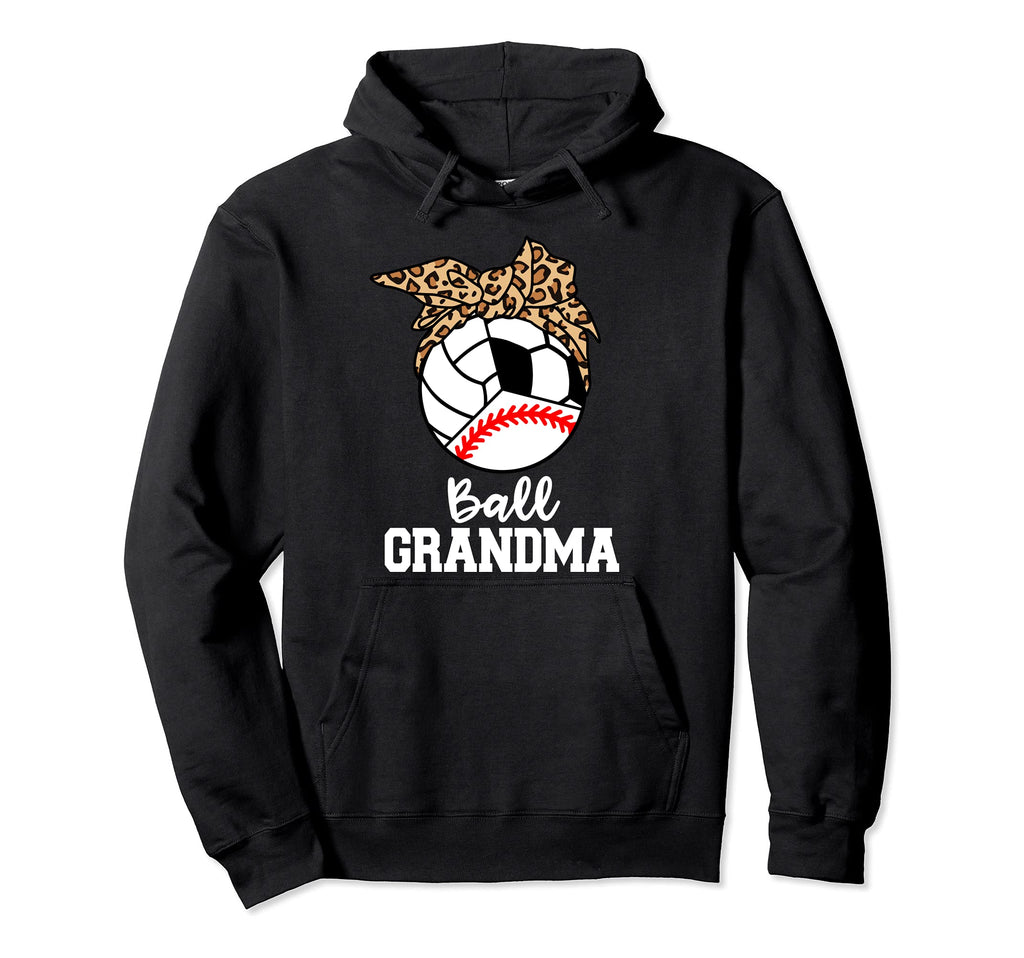Ball Grandma Baseball Volleyball Soccer Hoodie - Trendy Graphic for Adults - T-Shirt, Sweatshirt, Hoodie