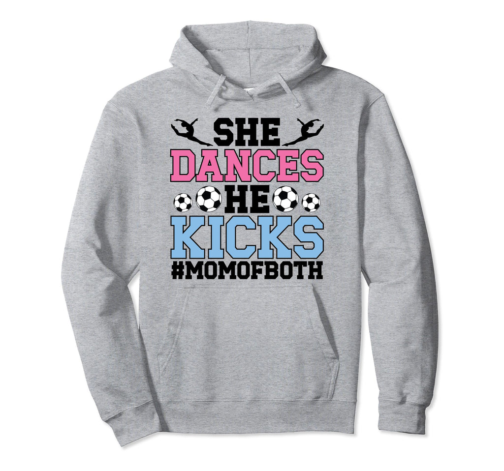 She Dances He Kicks Mom Both Dance And Hoodie - Fun Novelty Design Unisex - T-Shirt, Sweatshirt, Hoodie