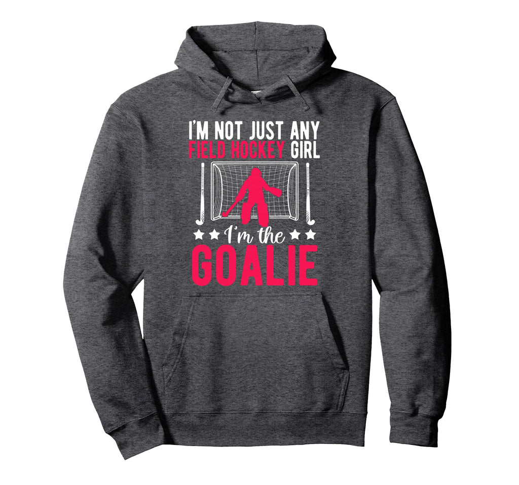 Field Hockey Goalie Field Hockey Hoodie - Casual Everyday Wear Men Women - T-Shirt, Sweatshirt, Hoodie