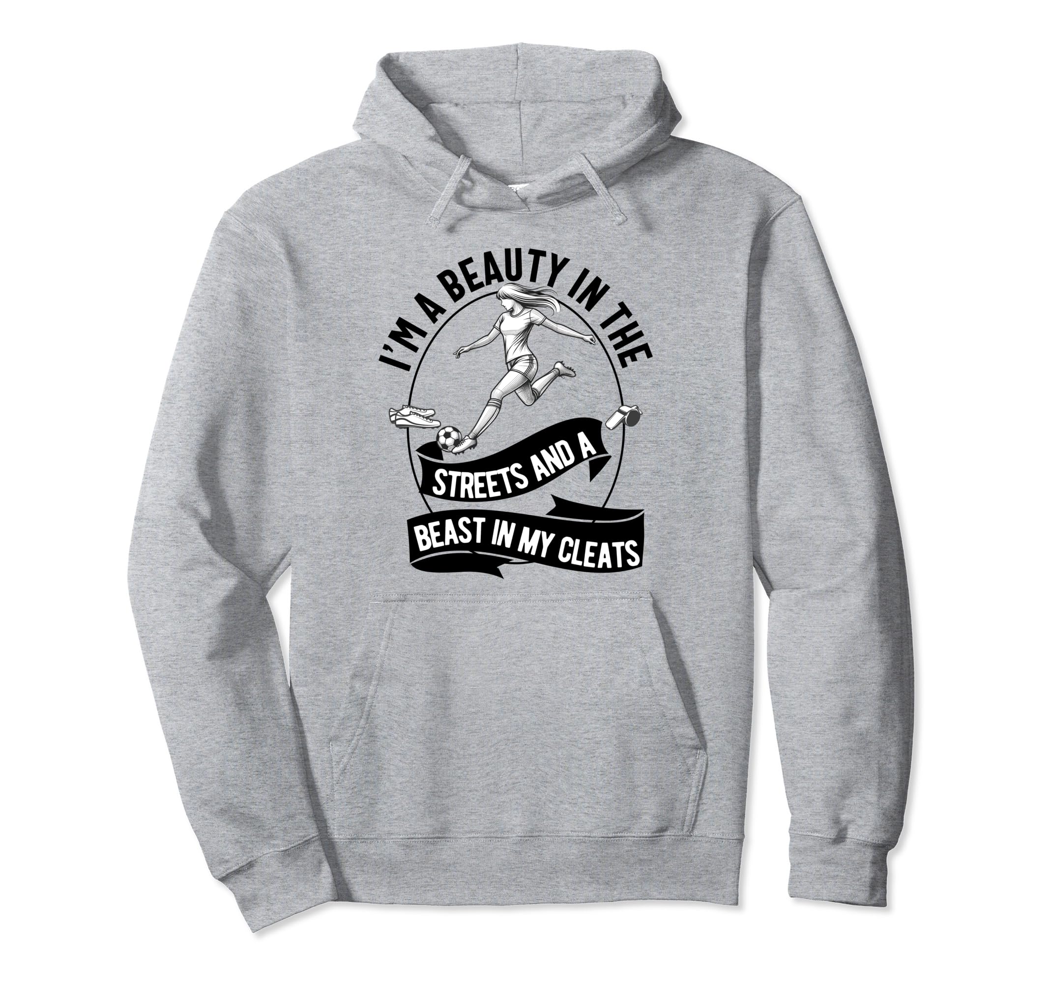 Im Beauty Streets Soccer Daughter Hoodie - Aesthetic Graphic Unisex - T-Shirt, Sweatshirt, Hoodie