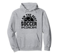 Soccer Trainer I Am Best Soccer Coach Hoodie - Novelty Apparel for Adults - T-Shirt, Sweatshirt, Hoodie