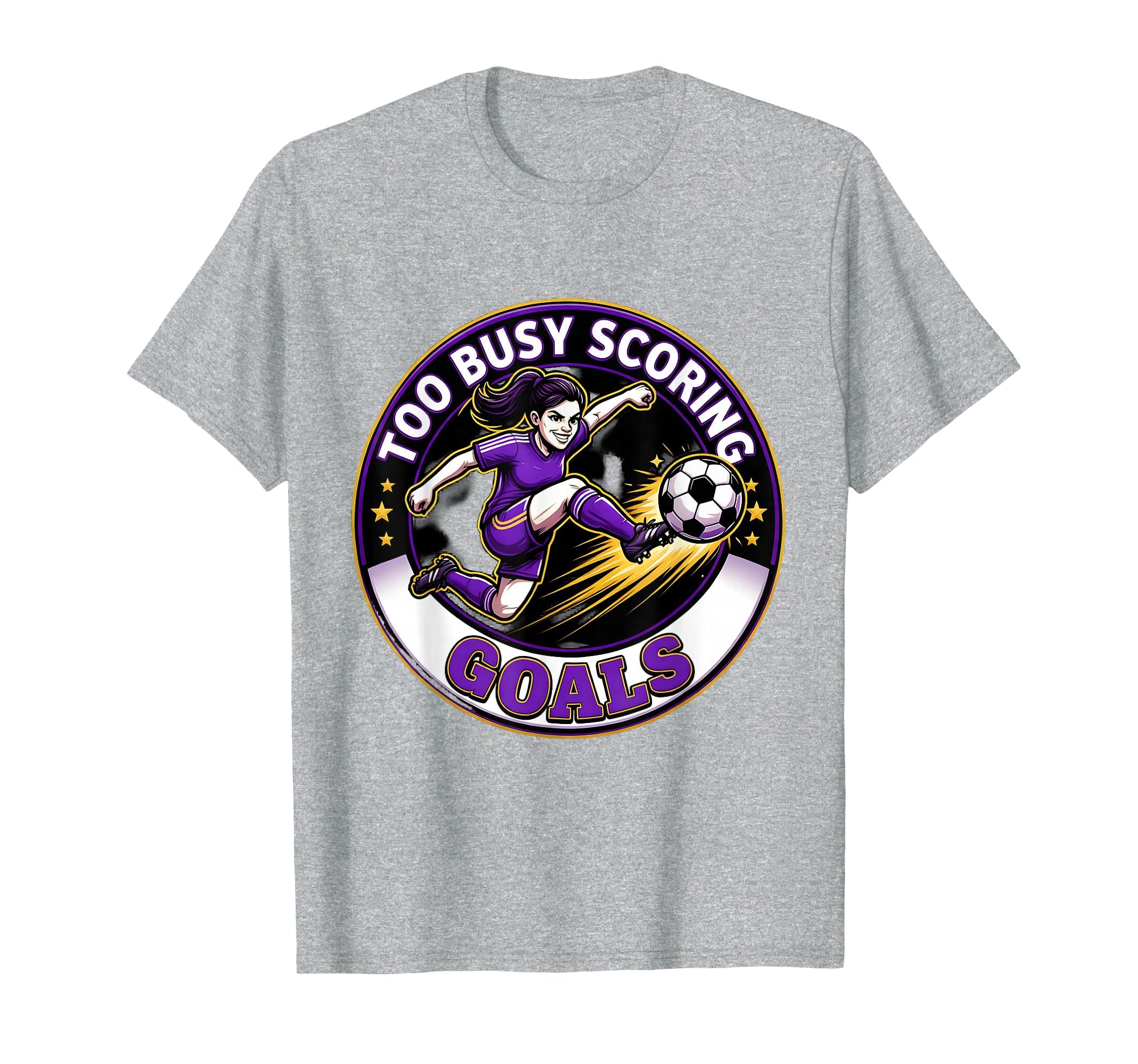 Too Busy Scoring Goals Soccer T-Shirt - Trendy Graphic for Adults - T-Shirt, Sweatshirt, Hoodie