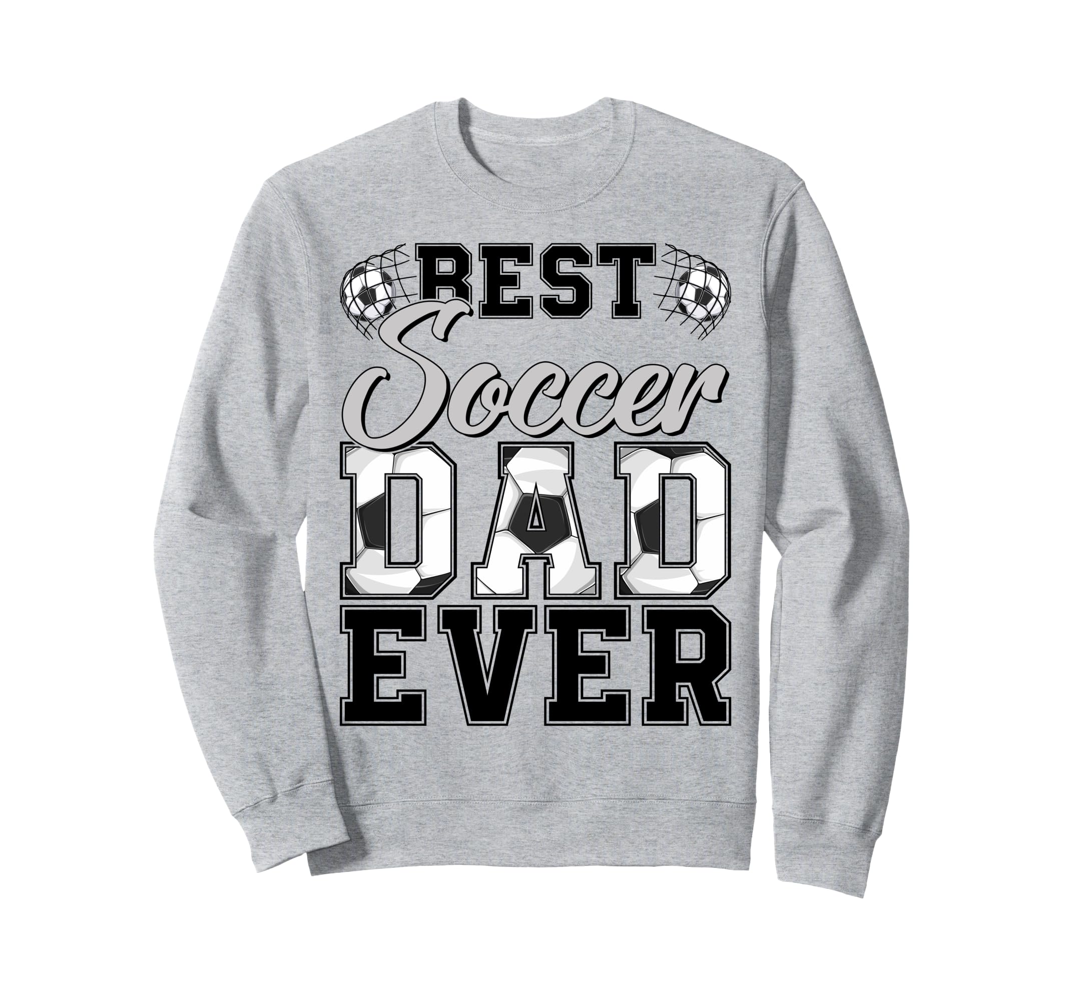 Best Soccer Dad Ever Daddy Happy Sweatshirt - Minimalist Print for Adults - T-Shirt, Sweatshirt, Hoodie