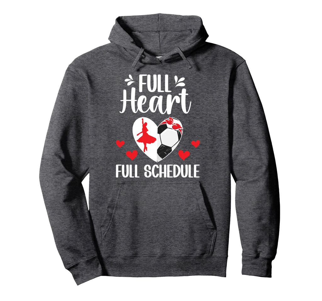 Full Heart Dance And Soccer Mom Hoodie - Aesthetic Graphic Men Women - T-Shirt, Sweatshirt, Hoodie
