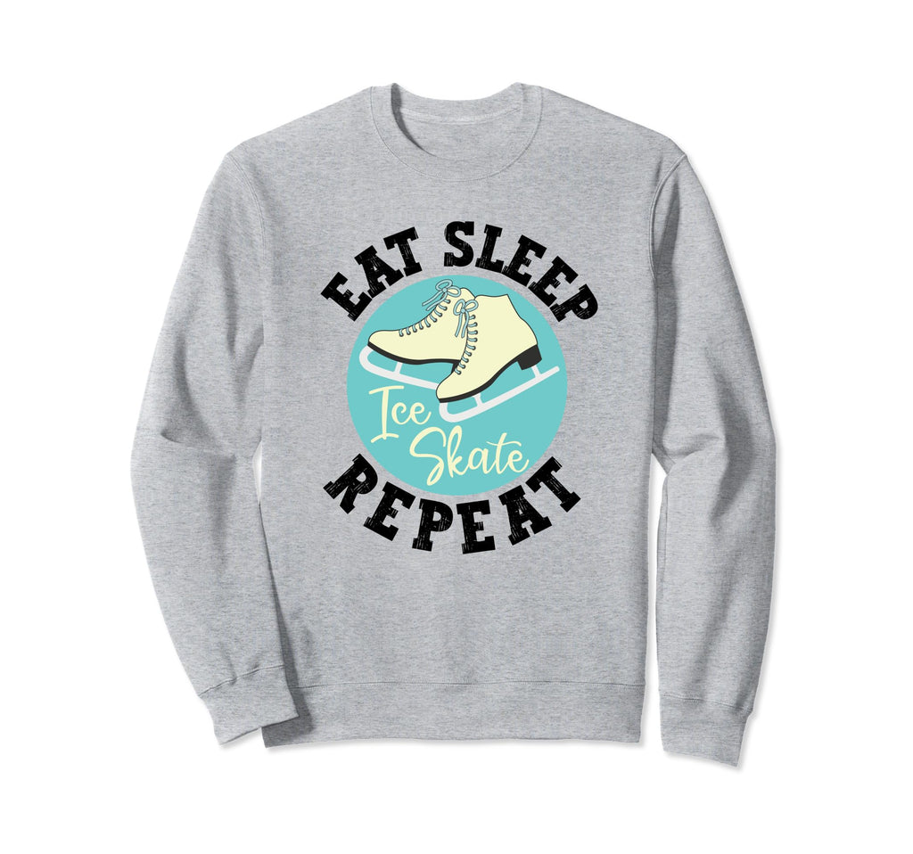 Eat Sleep Skate Repeat Figure Ice Sweatshirt - Graphic Print Men Women - T-Shirt, Sweatshirt, Hoodie