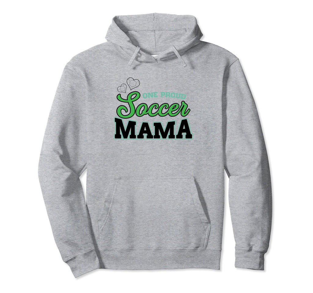 One Proud Soccer Mama Hoodie - Custom Art Print Unisex - T-Shirt, Sweatshirt, Hoodie