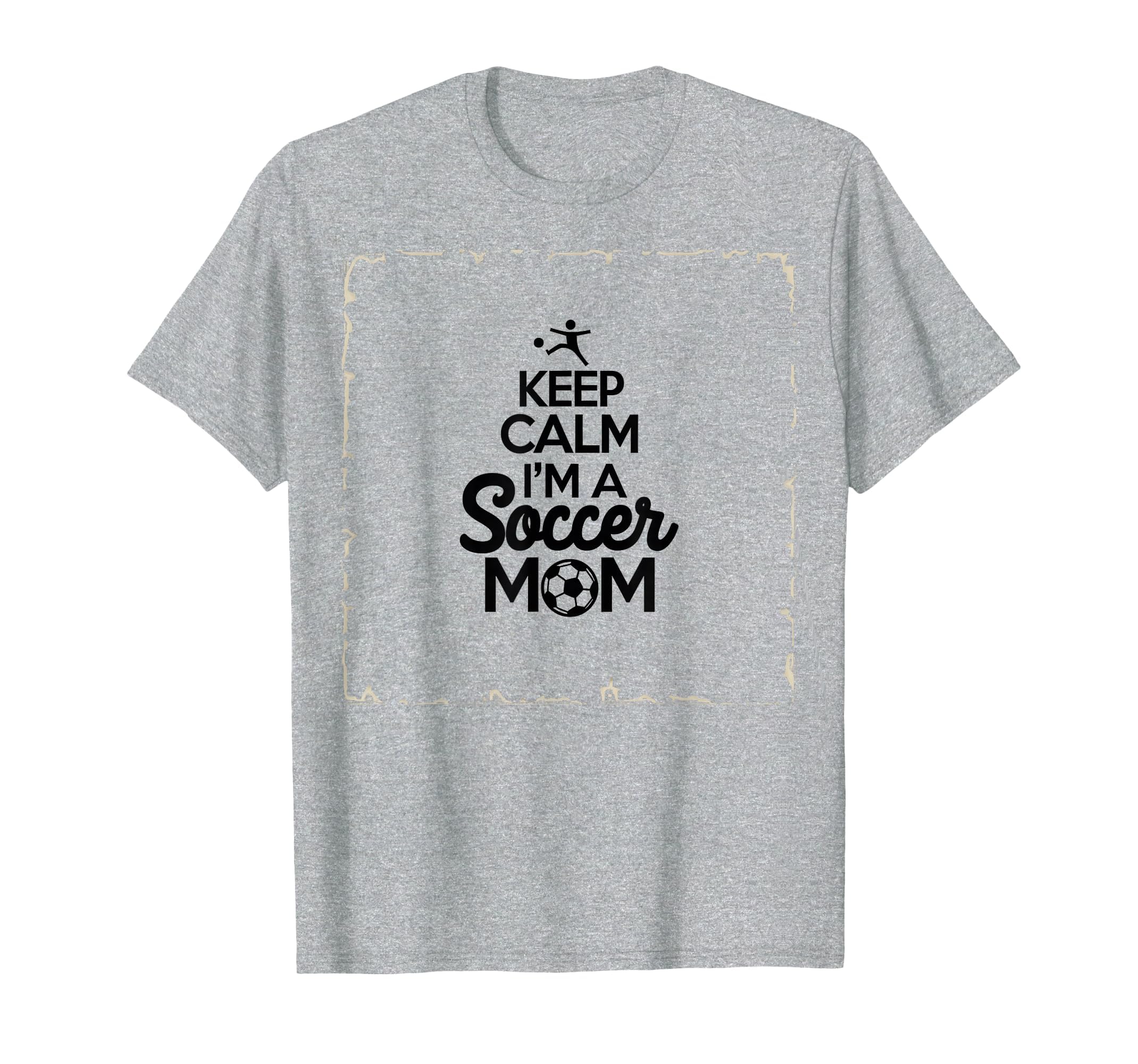 Keep Calm Im Soccer Mom Proud Parent T-Shirt - Aesthetic Graphic Unisex - T-Shirt, Sweatshirt, Hoodie