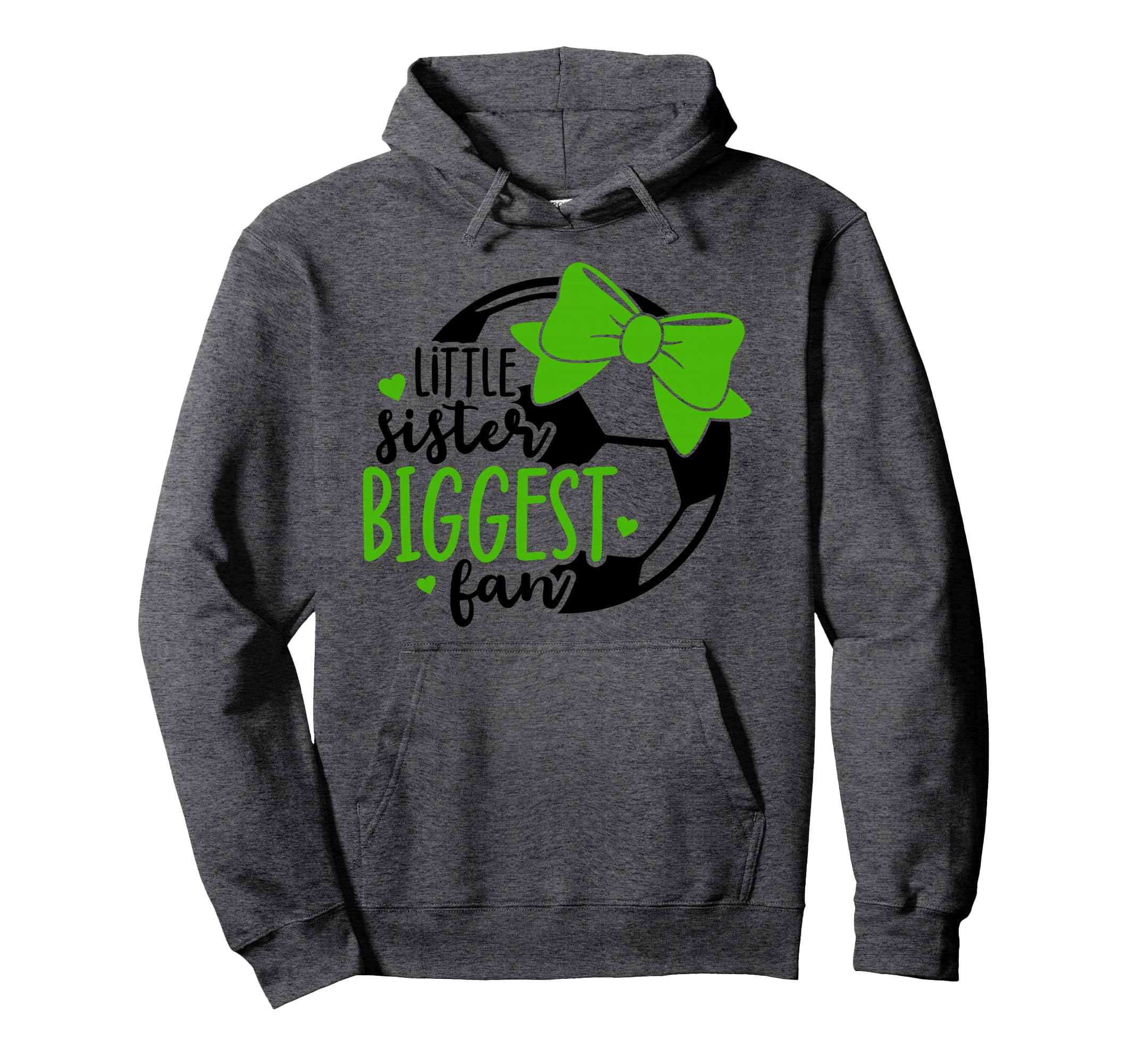 Little Sister Biggest Fan Soccer Sister Hoodie - Graphic Print for Adults - T-Shirt, Sweatshirt, Hoodie