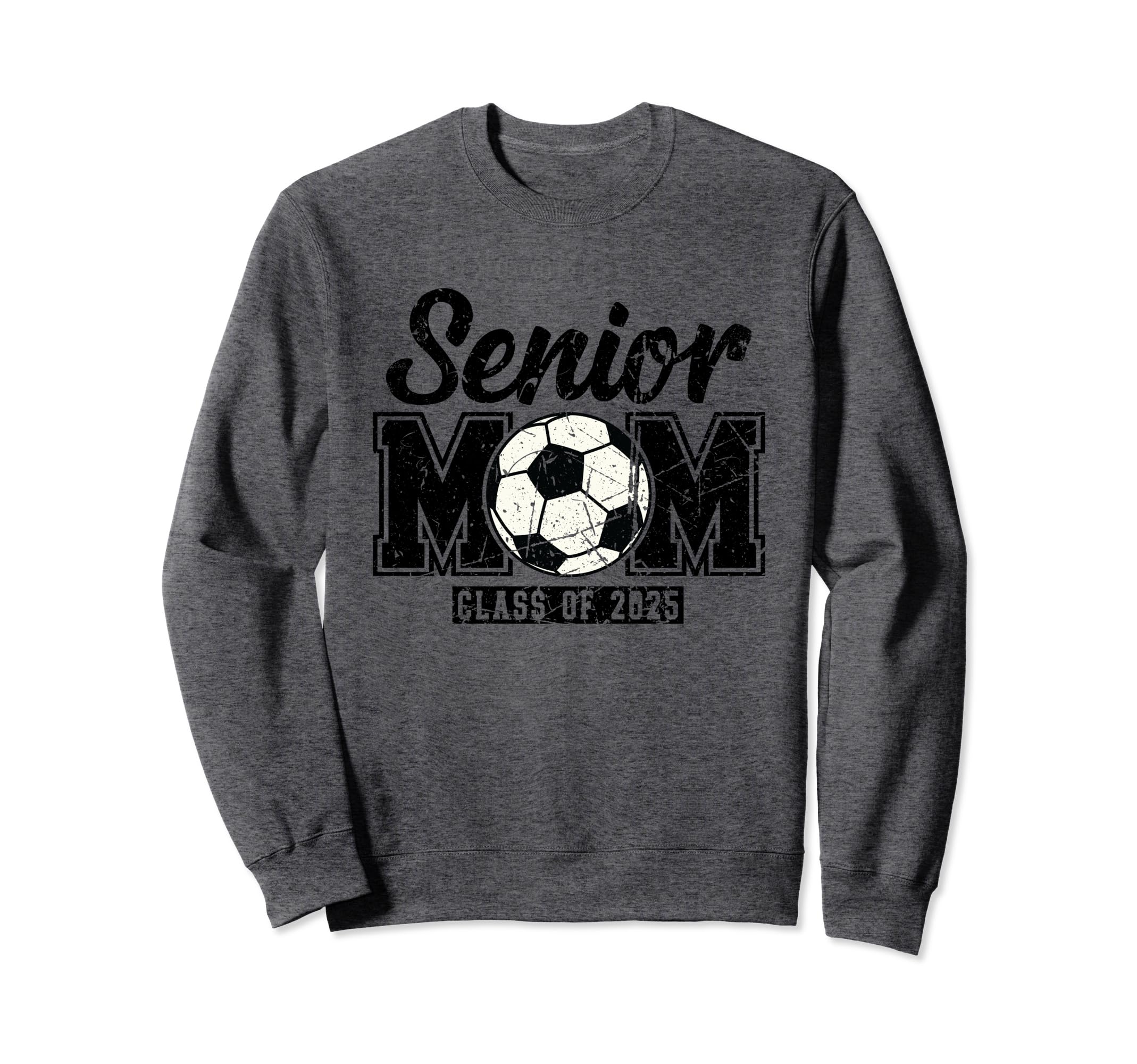 Soccer Senior Mom Class 2025 Sweatshirt - Casual Everyday Wear for Adults - T-Shirt, Sweatshirt, Hoodie