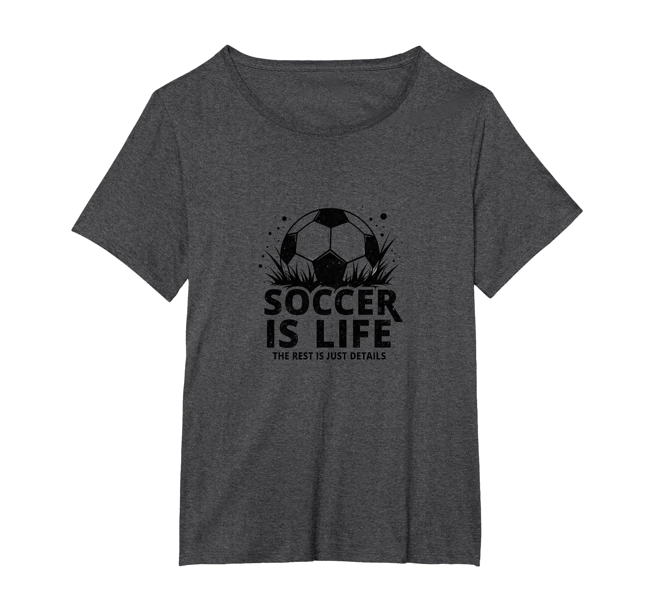Soccer Coach Soccer Is Life Rest Is Just T-Shirt - Trendy Graphic Unisex - T-Shirt, Sweatshirt, Hoodie
