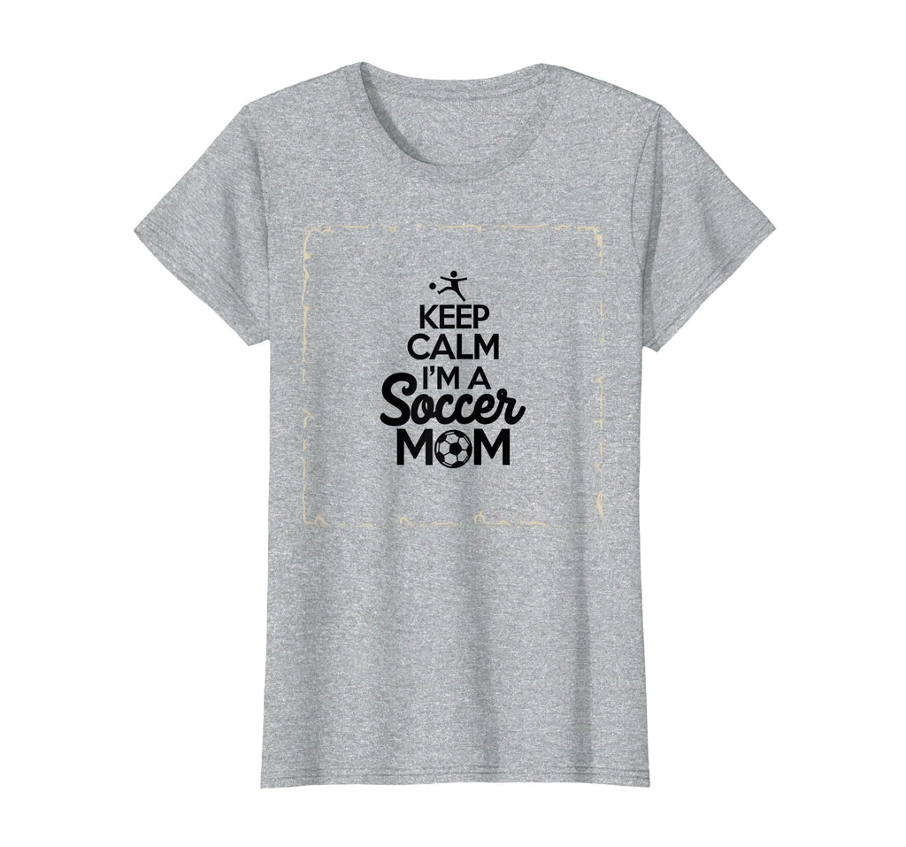 Keep Calm Im Soccer Mom Proud Parent T-Shirt - Aesthetic Graphic Unisex - T-Shirt, Sweatshirt, Hoodie