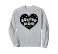 Soccer Mom Funny Soccer Sports Sweatshirt - Novelty Apparel for Adults - T-Shirt, Sweatshirt, Hoodie