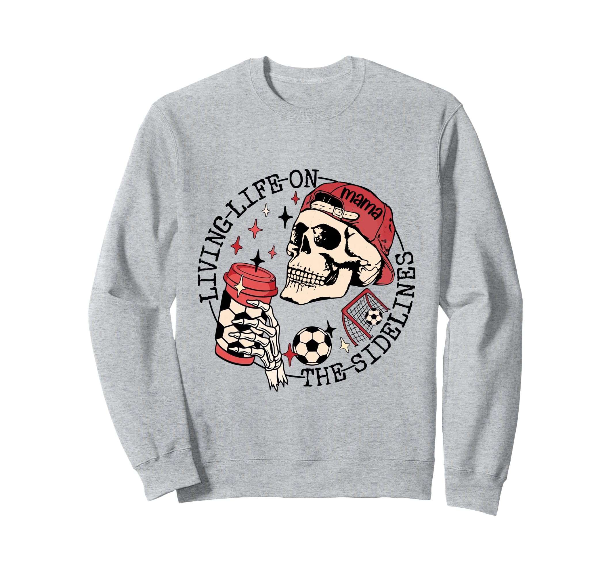 Soccer Mama Living Life Sidelines Sweatshirt - Novelty Apparel for Adults - T-Shirt, Sweatshirt, Hoodie
