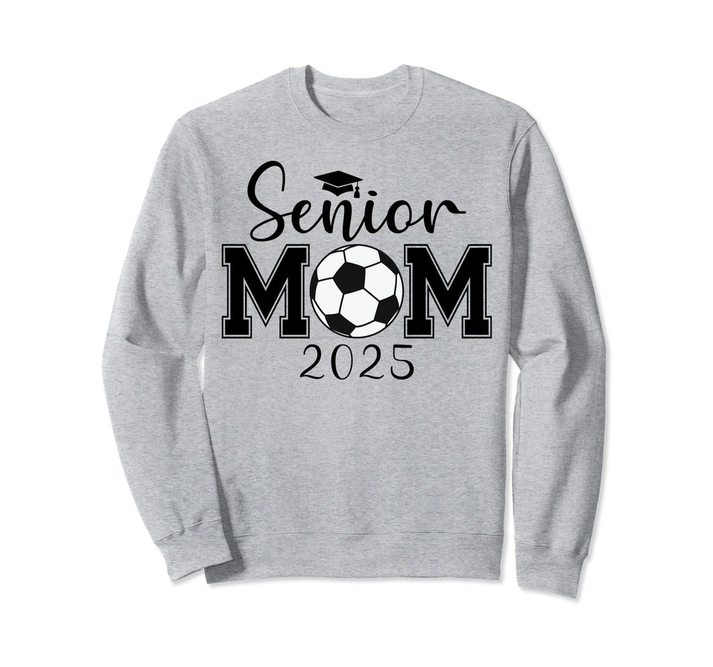 Senior Mom 2025 Soccer Class Sweatshirt - Aesthetic Graphic for Adults - T-Shirt, Sweatshirt, Hoodie