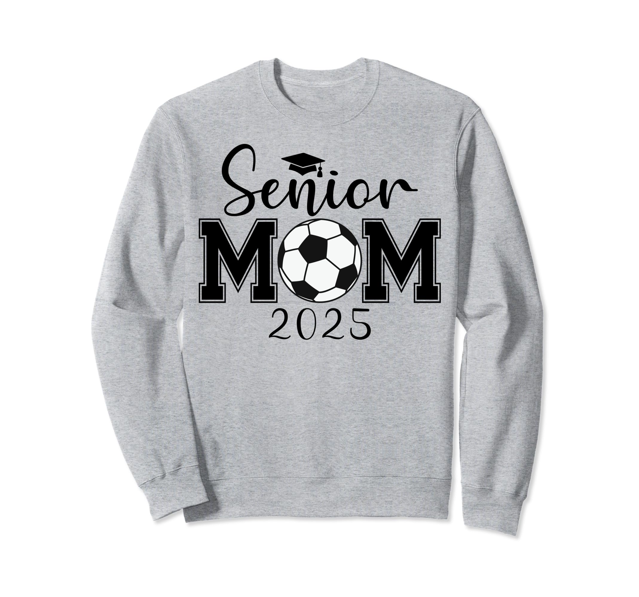 Senior Mom 2025 Soccer Class Sweatshirt - Aesthetic Graphic for Adults - T-Shirt, Sweatshirt, Hoodie