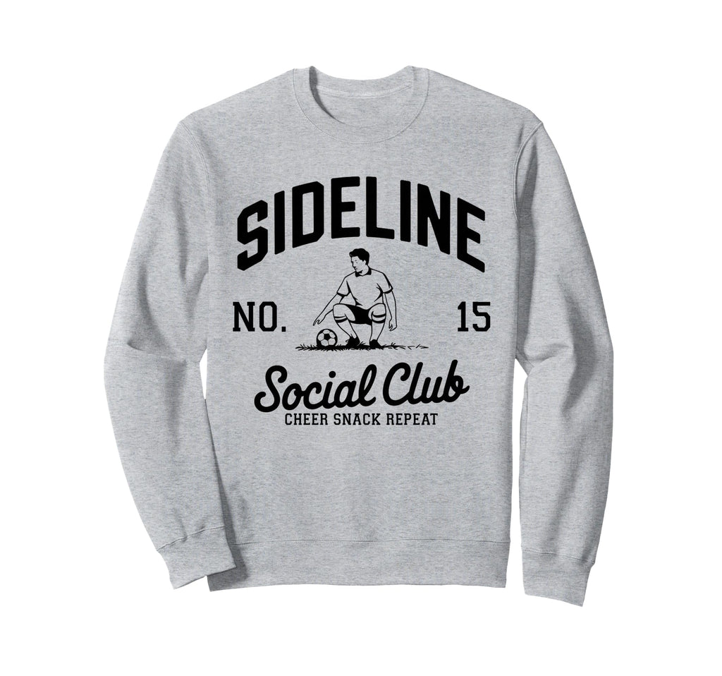 Sideline Social Club Soccer Mom Game Sweatshirt - Novelty Apparel Unisex - T-Shirt, Sweatshirt, Hoodie