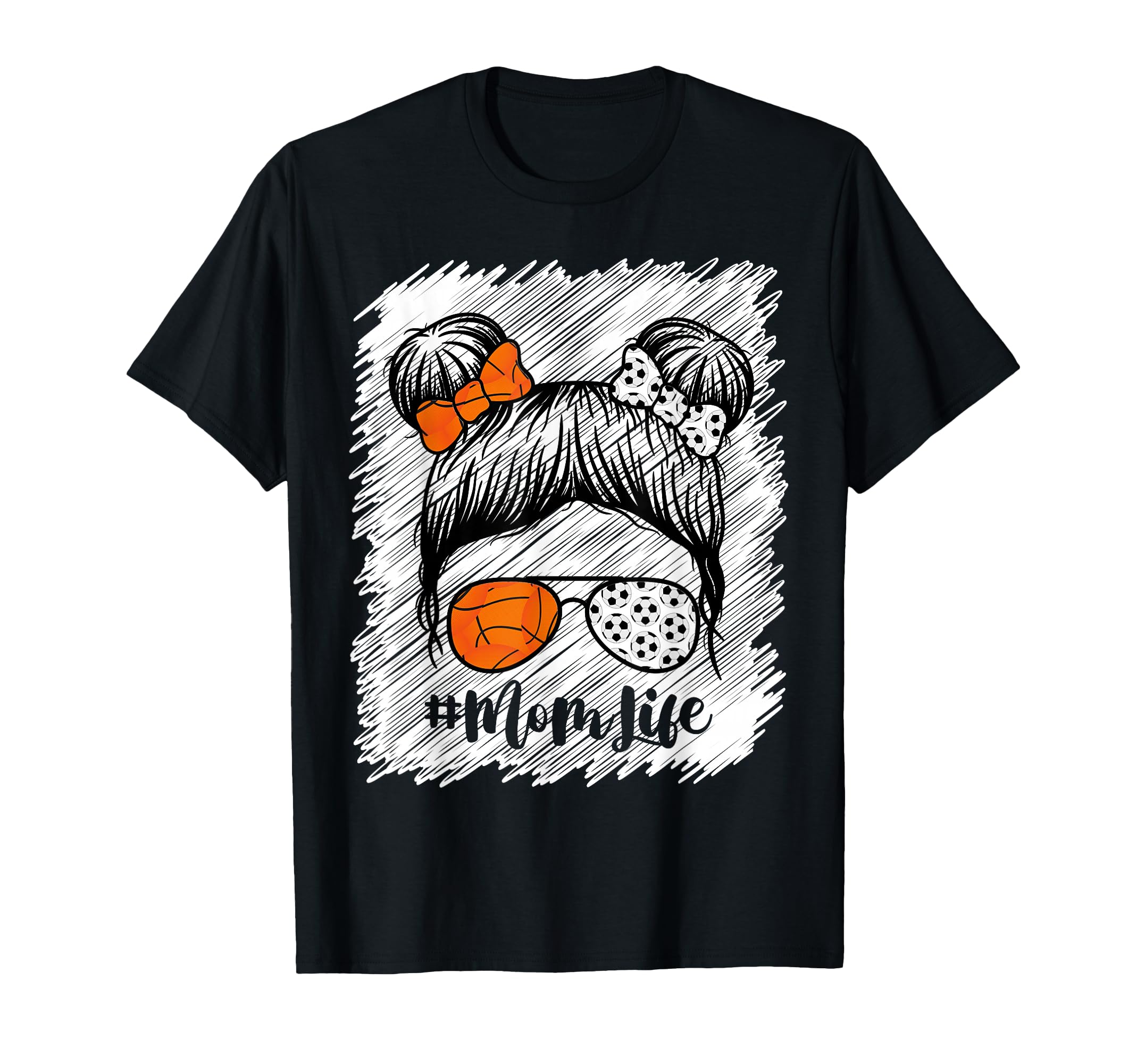 Mom Life Soccer And Basketball Messy T-Shirt - Trendy Graphic for Adults - T-Shirt, Sweatshirt, Hoodie