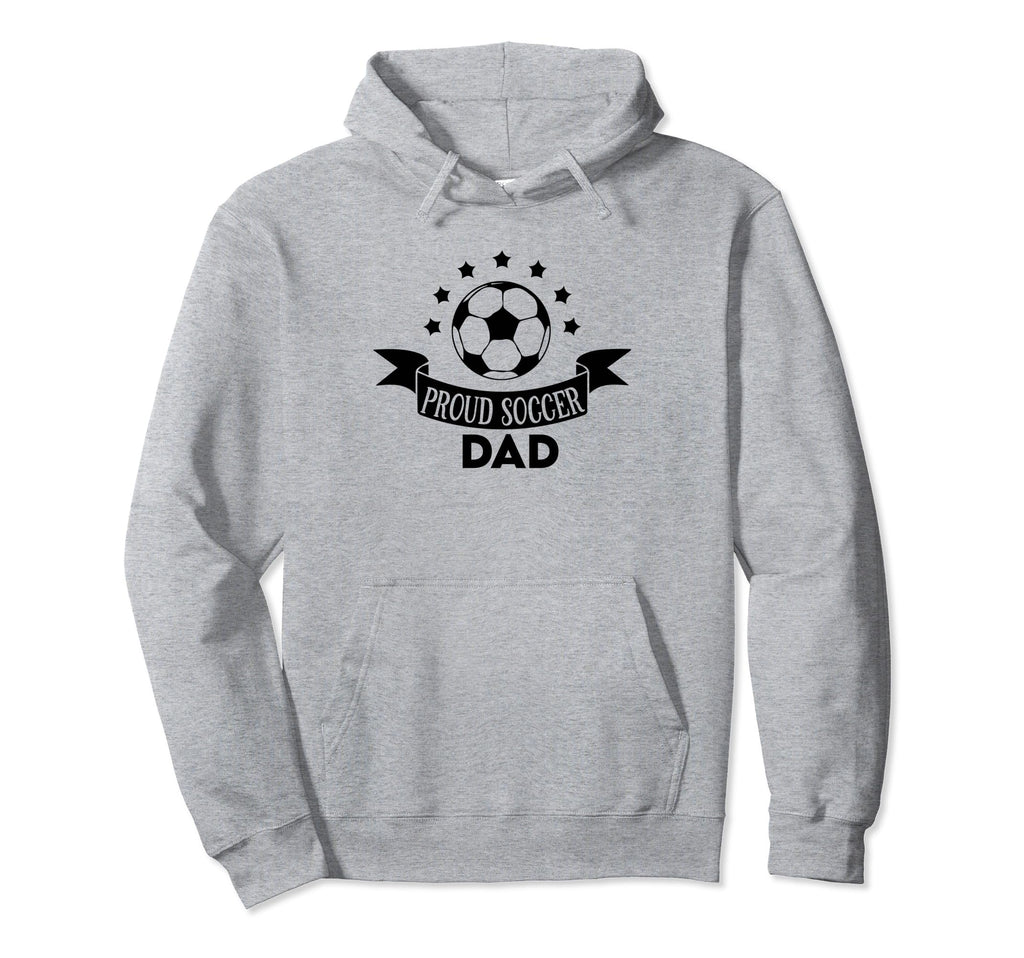 Proud Soccer Dad Father Sport Soccer Player Hoodie - Unique Graphic Unisex - T-Shirt, Sweatshirt, Hoodie