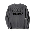 I Love Being Soccer Mom Sweatshirt - Streetwear Style Unisex - T-Shirt, Sweatshirt, Hoodie
