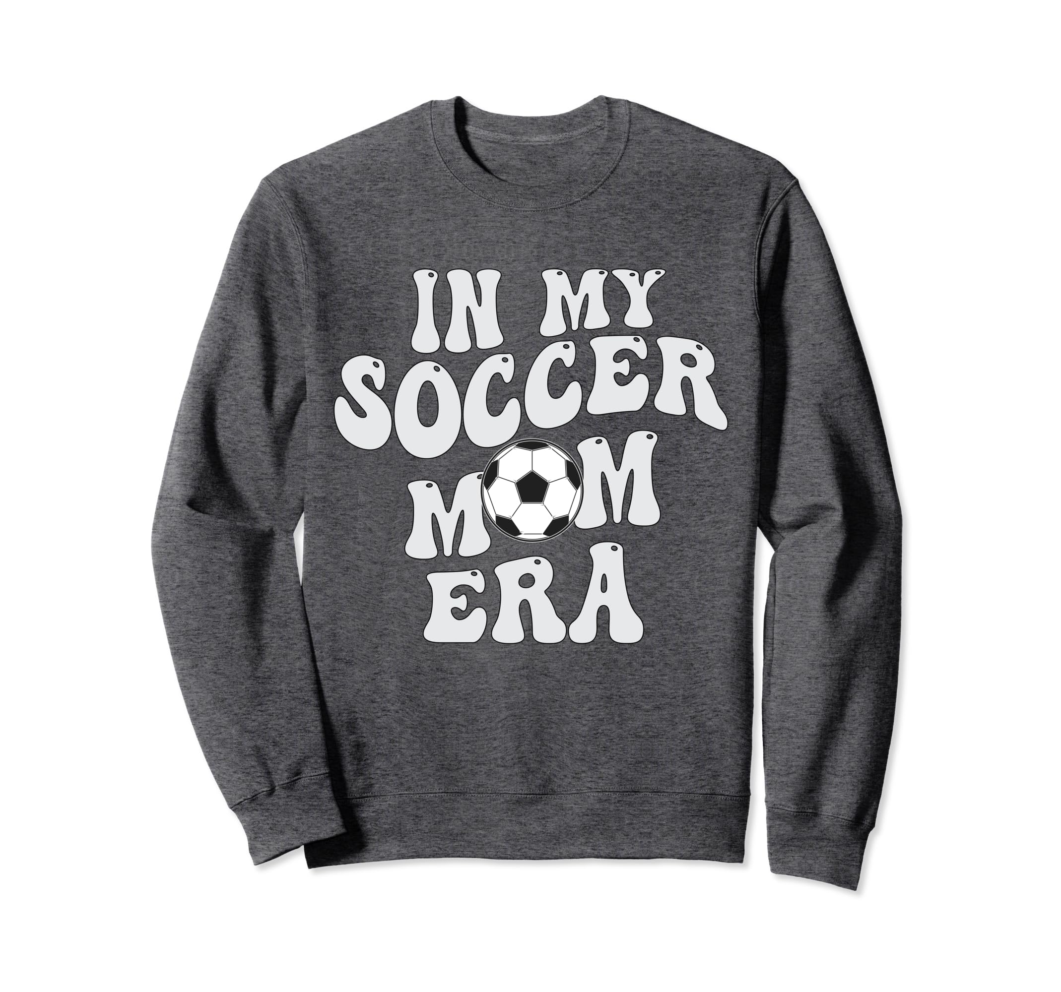Groovy My Soccer Mom Era Sweatshirt - Graphic Print Unisex - T-Shirt, Sweatshirt, Hoodie