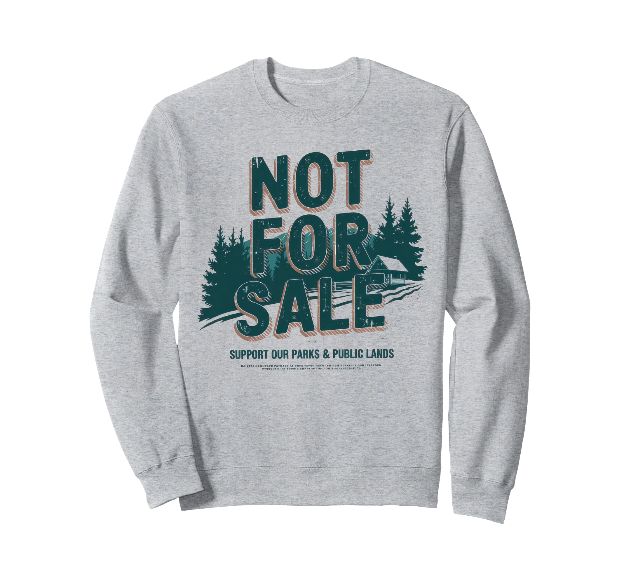 Not Sale Protect Our National Park Sweatshirt - Trendy Graphic Unisex - T-Shirt, Sweatshirt, Hoodie