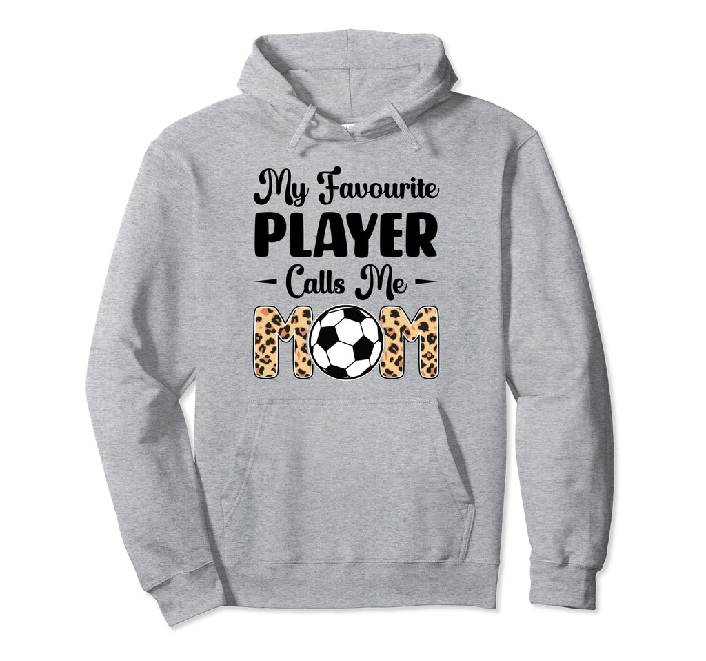 My Favorite Player Calls Me Mom Play Hoodie - Casual Everyday Wear Unisex - T-Shirt, Sweatshirt, Hoodie