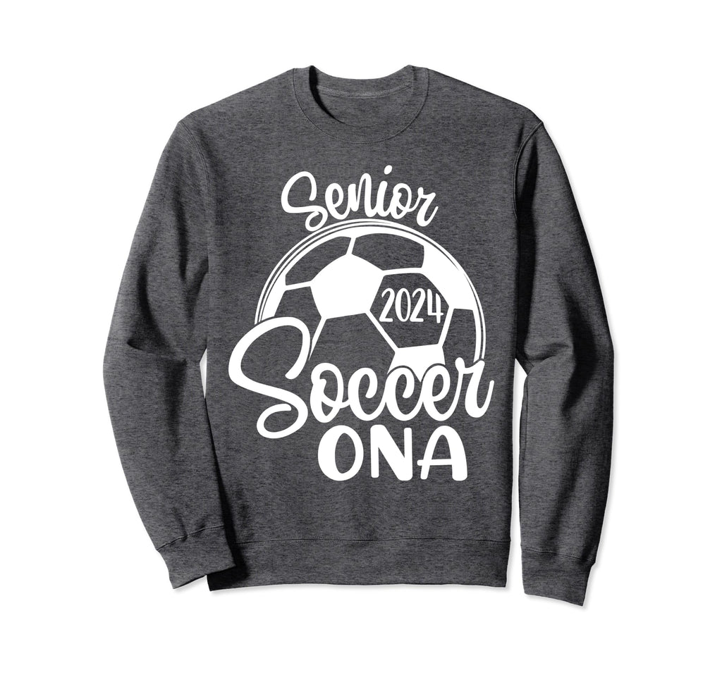 Senior Soccer Ona 2024 Class 2024 Soccer Sweatshirt - Trendy Graphic Unisex - T-Shirt, Sweatshirt, Hoodie