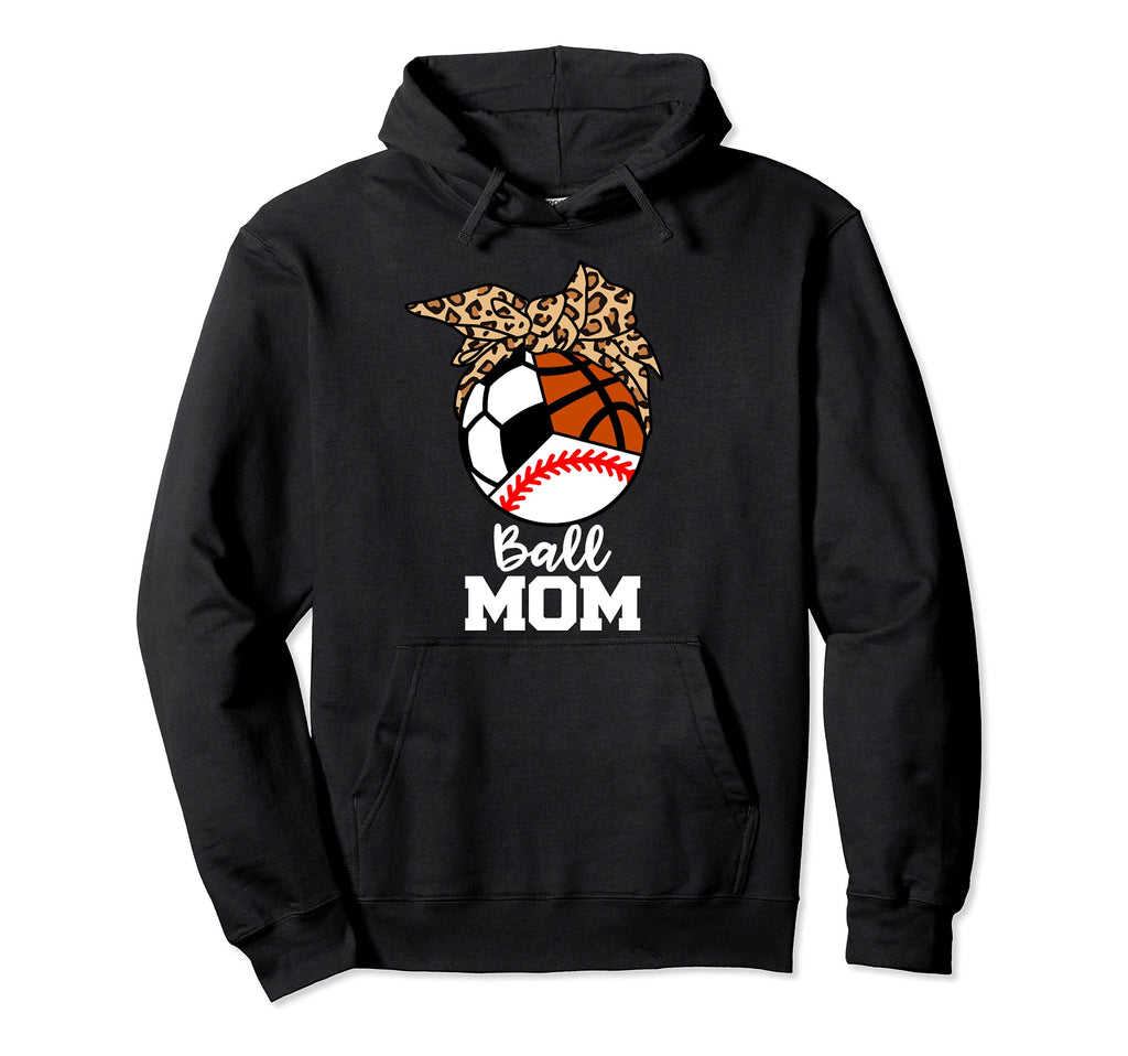 Ball Mom Funny Baseball Soccer Hoodie - Unique Graphic Men Women - T-Shirt, Sweatshirt, Hoodie