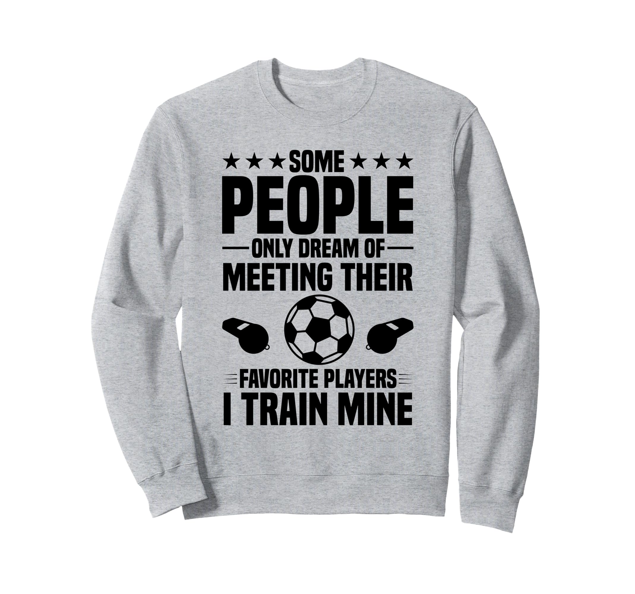 Soccer Coach Sweatshirt - Streetwear Style for Adults - T-Shirt, Sweatshirt, Hoodie