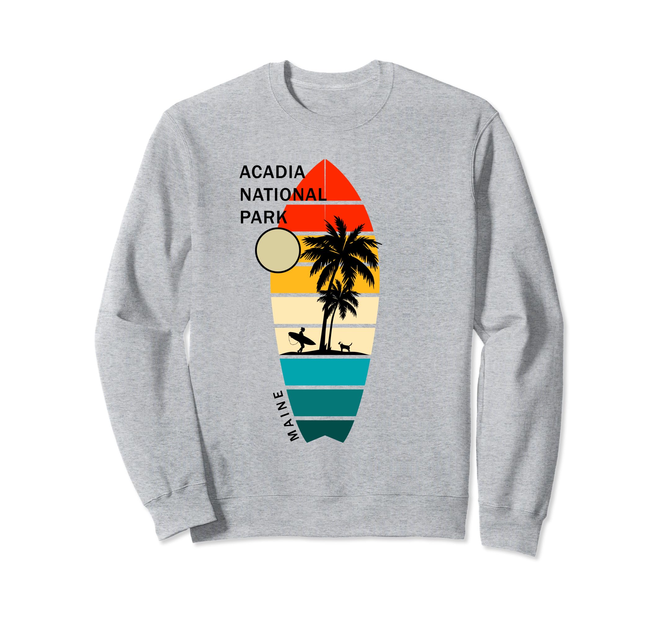 Acadia National Park Maine Surfboarders Sweatshirt - Unique Graphic Unisex - T-Shirt, Sweatshirt, Hoodie