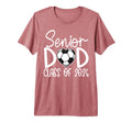 Senior Dad Class 2026 Soccer T-Shirt - Fun Novelty Design for Adults - T-Shirt, Sweatshirt, Hoodie