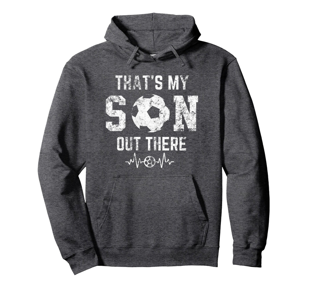 Soccer Mom Thats My Son Out There Hoodie - Streetwear Style for Adults - T-Shirt, Sweatshirt, Hoodie