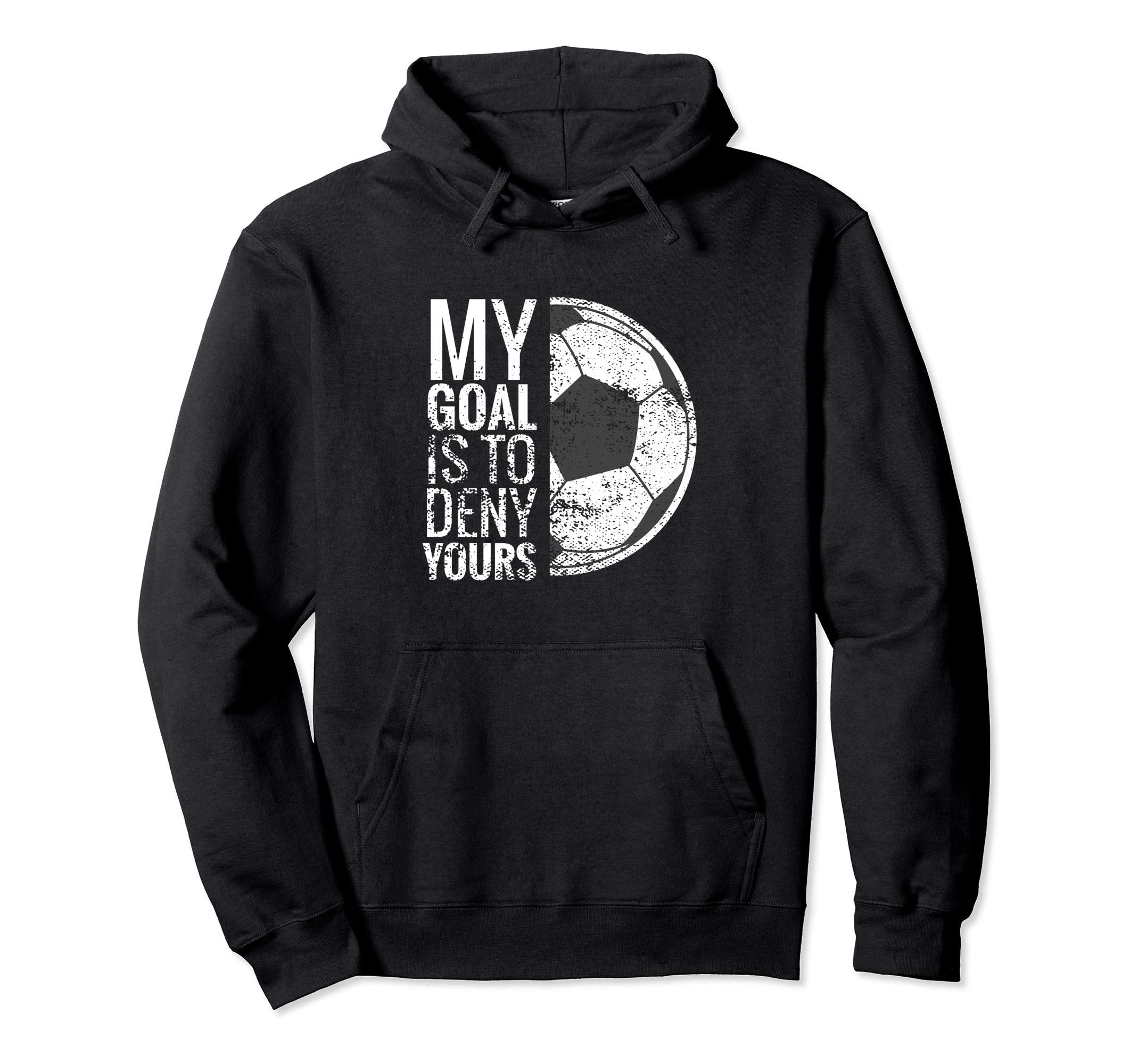 Jersey Gloves Soccer I My Goal Is To Hoodie - Trendy Graphic for Adults - T-Shirt, Sweatshirt, Hoodie