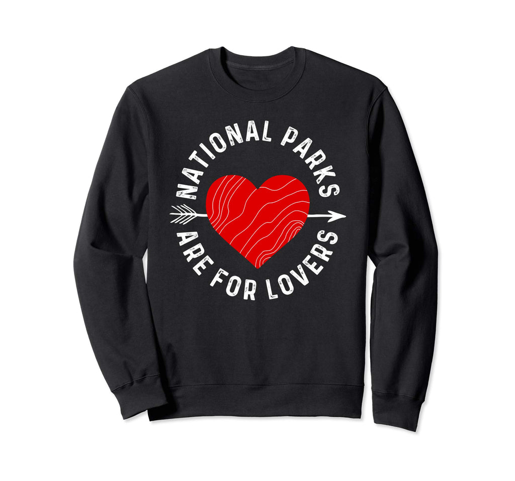 National Parks Are Lovers Sweatshirt - Unique Graphic for Adults - T-Shirt, Sweatshirt, Hoodie