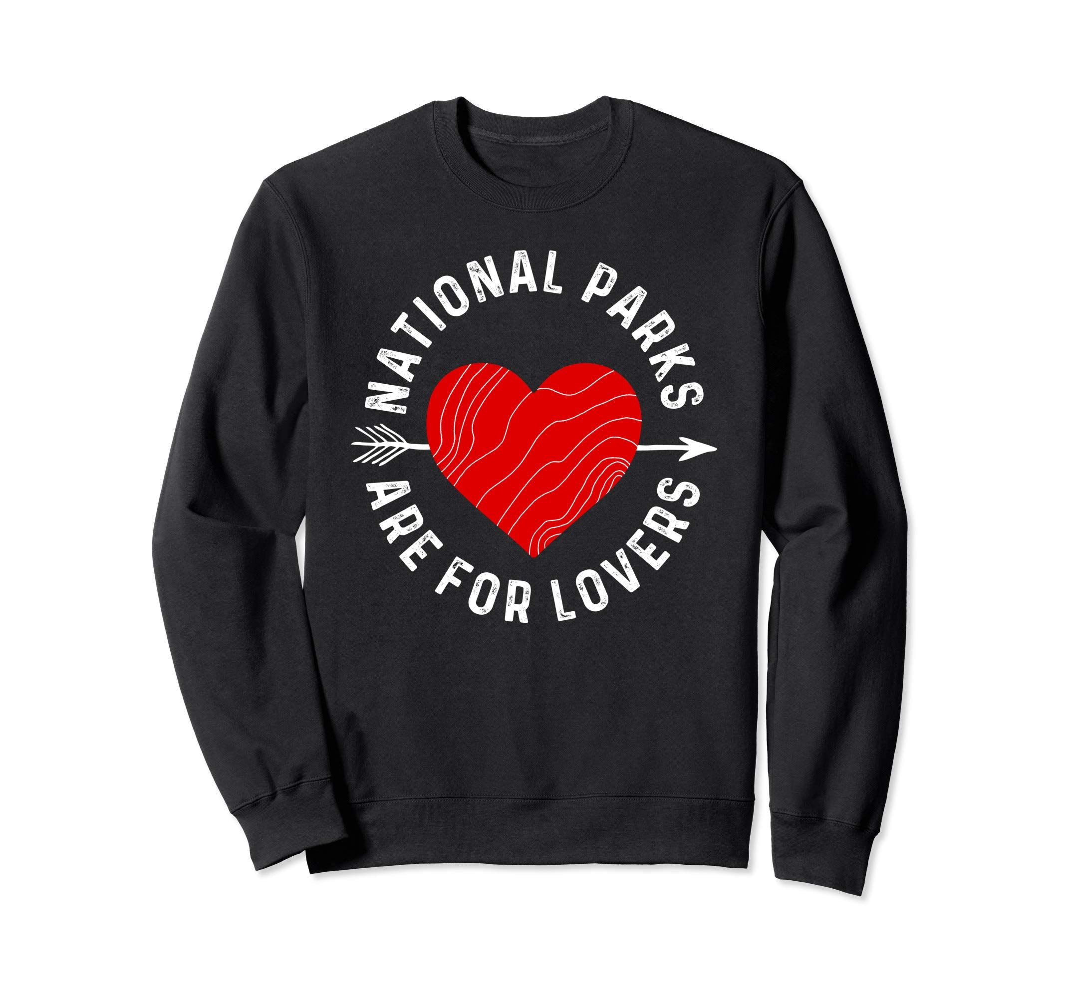 National Parks Are Lovers Sweatshirt - Unique Graphic for Adults - T-Shirt, Sweatshirt, Hoodie