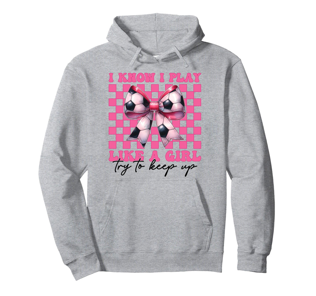 Soccer Mom Mama Mothers Day I Know I Play Hoodie - Graphic Print Men Women - T-Shirt, Sweatshirt, Hoodie