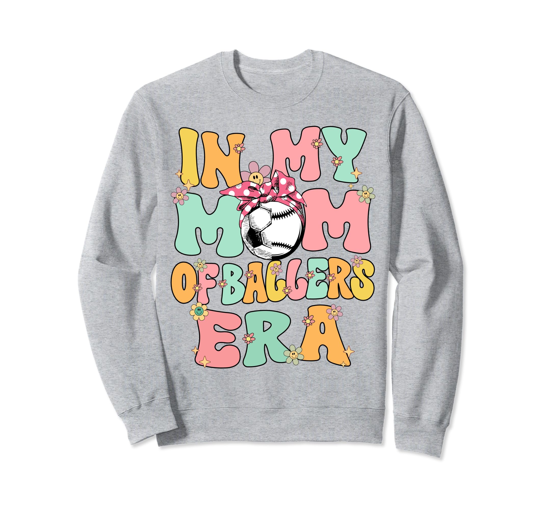 My Mom Baller Era Baseball Soccer Sweatshirt - Novelty Apparel Men Women - T-Shirt, Sweatshirt, Hoodie