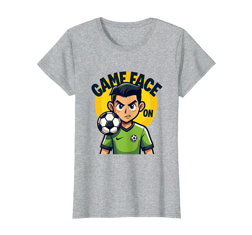 Game Face Soccer T-Shirt - Streetwear Style Men Women - T-Shirt, Sweatshirt, Hoodie