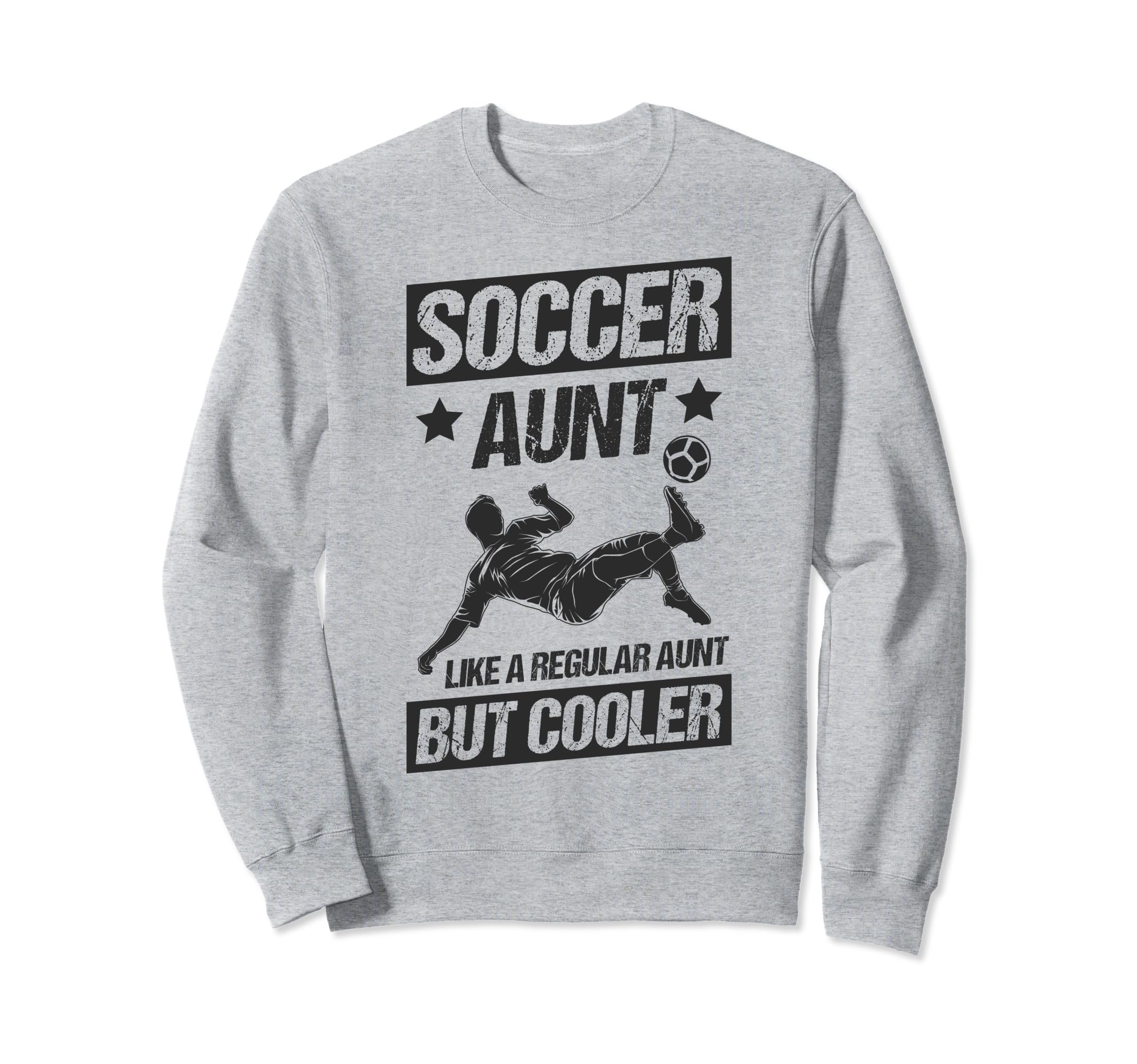Soccer Aunt Like Regular Aunt But Sweatshirt - Graphic Print for Adults - T-Shirt, Sweatshirt, Hoodie