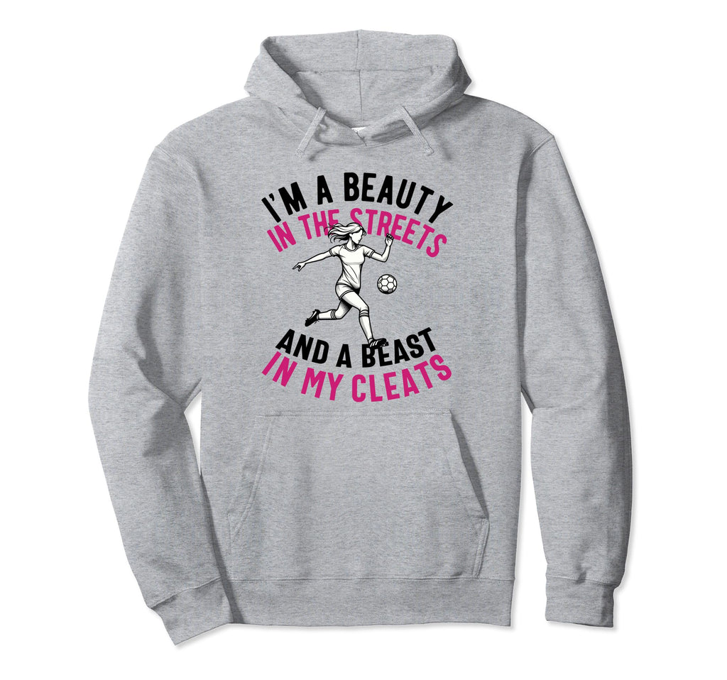 Im Beauty Streets Soccer Daughter Hoodie - Unique Graphic Unisex - T-Shirt, Sweatshirt, Hoodie