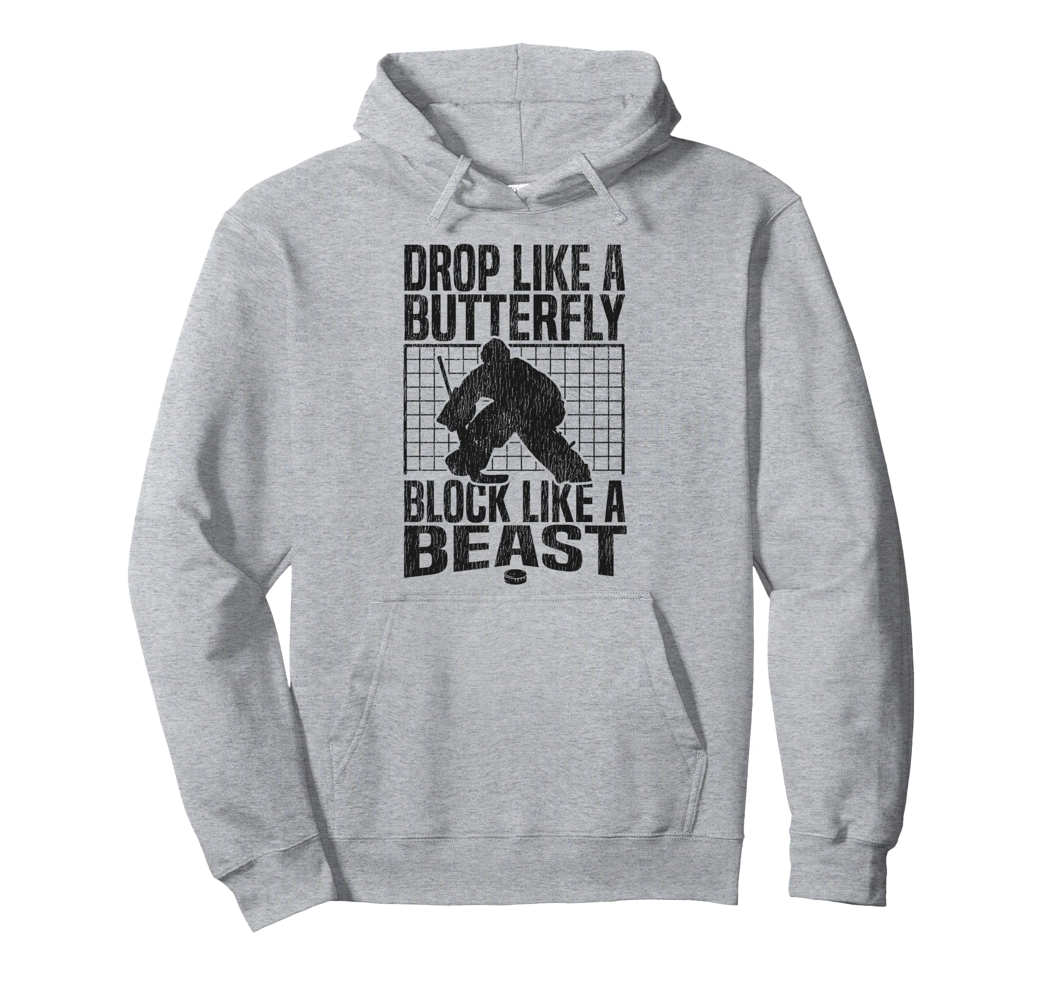 Ice Hockey Goalie Goalkeeper Drop Like Hoodie - Fun Novelty Design Unisex - T-Shirt, Sweatshirt, Hoodie