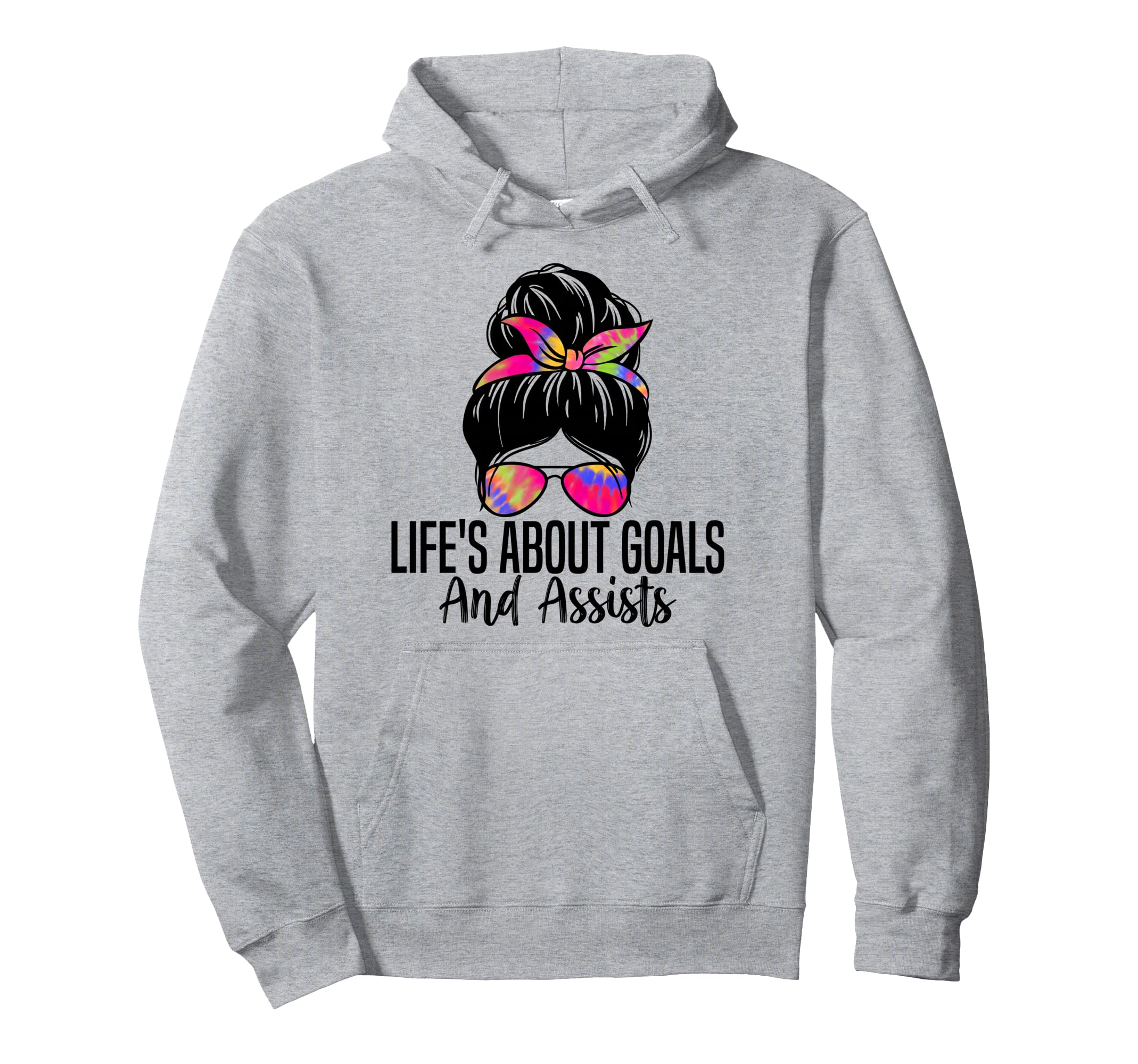 Lifes About Goals And Assists Funny Hoodie - Fun Novelty Design Men Women - T-Shirt, Sweatshirt, Hoodie