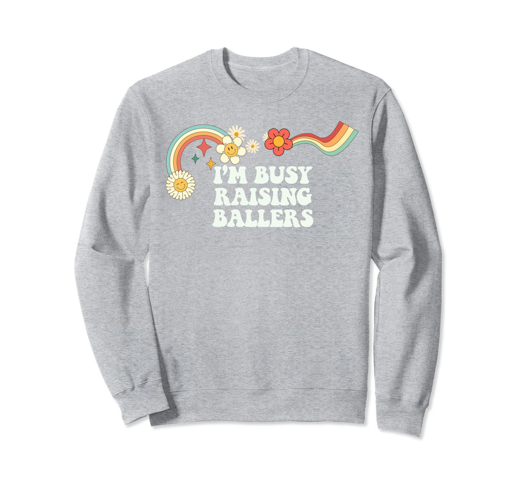 Groovy Funny Im Busy Raising Sweatshirt - Novelty Apparel for Adults - T-Shirt, Sweatshirt, Hoodie