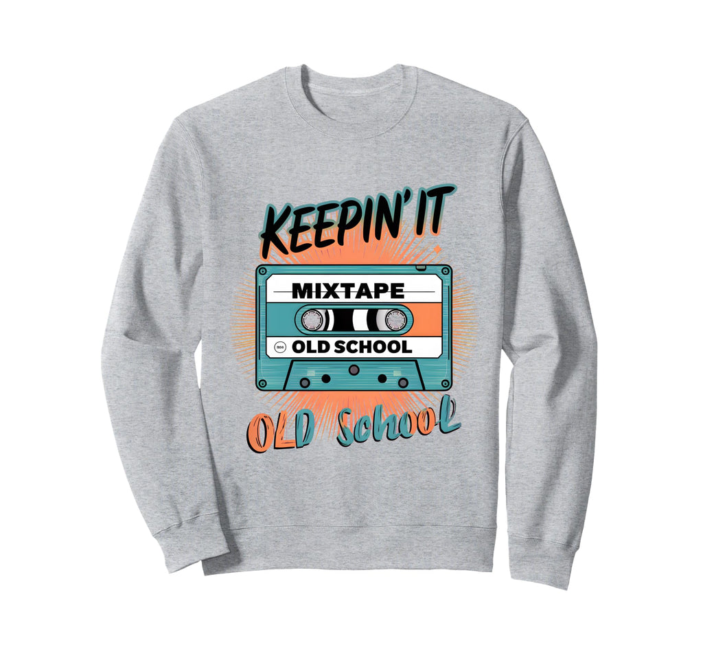 Old School Hip Hop 80S 90S Sweatshirt - Novelty Apparel for Adults - T-Shirt, Sweatshirt, Hoodie