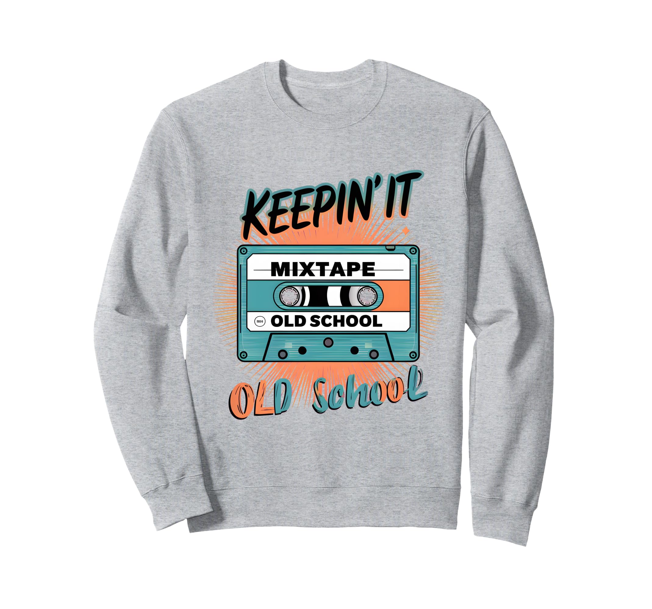 Old School Hip Hop 80S 90S Sweatshirt - Novelty Apparel for Adults - T-Shirt, Sweatshirt, Hoodie