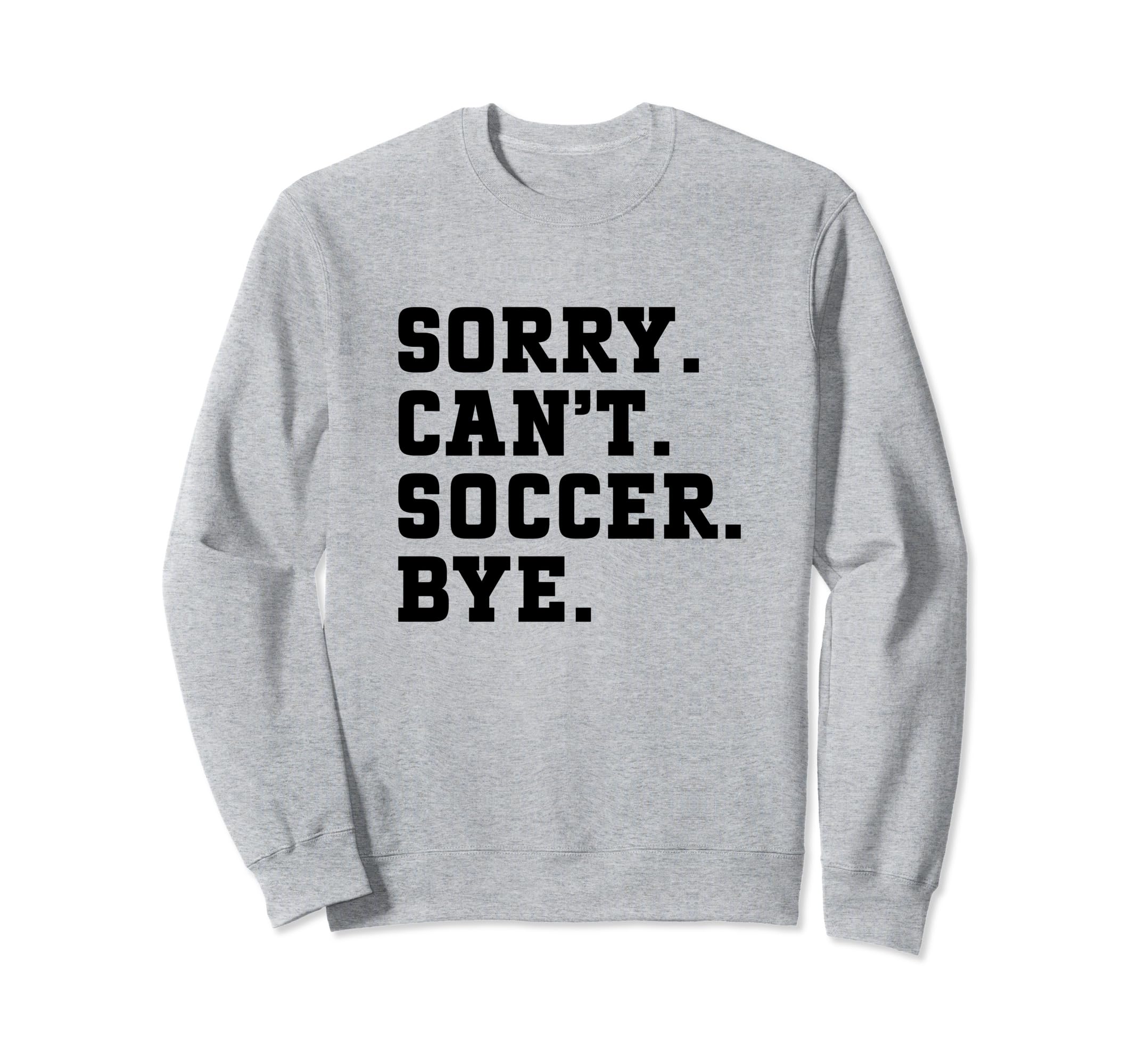 Funny Soccer Coach Voice Soccer Sweatshirt - Fun Novelty Design Men Women - T-Shirt, Sweatshirt, Hoodie