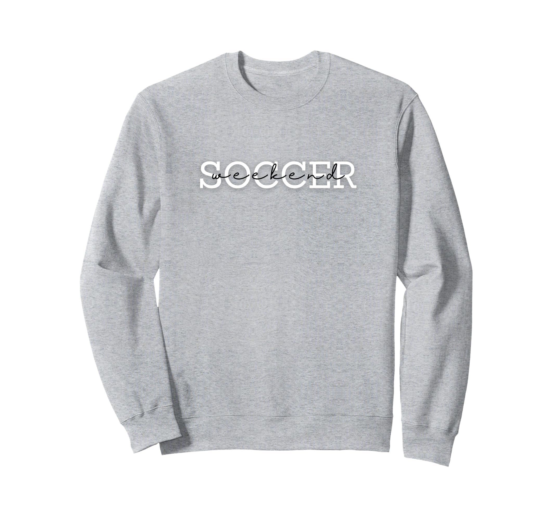 Soccer Weekend Game Tournament Sweatshirt - Casual Everyday Wear Unisex - T-Shirt, Sweatshirt, Hoodie