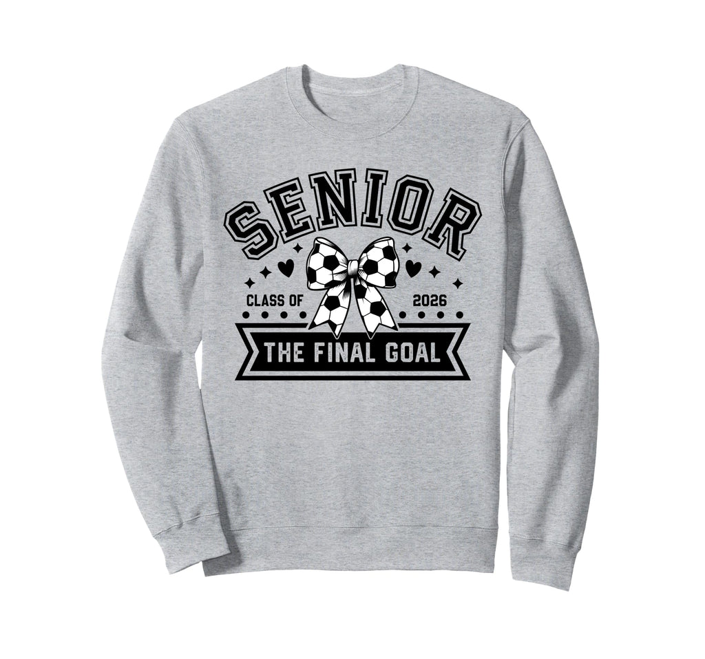 Senior Soccer Class 2026 Soccer Sweatshirt - Trendy Graphic for Adults - T-Shirt, Sweatshirt, Hoodie