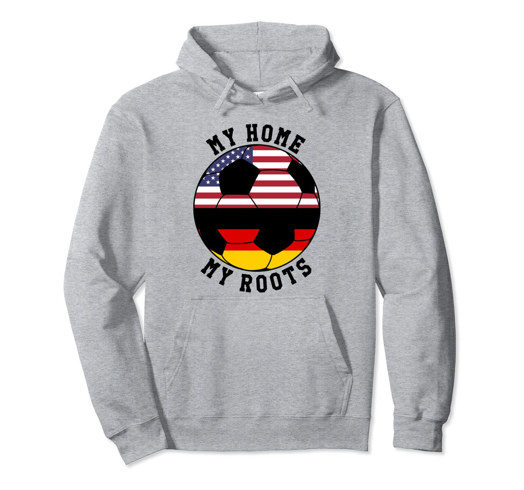 My Home My Roots Germany Flag Soccer Hoodie - Custom Art Print Unisex - T-Shirt, Sweatshirt, Hoodie